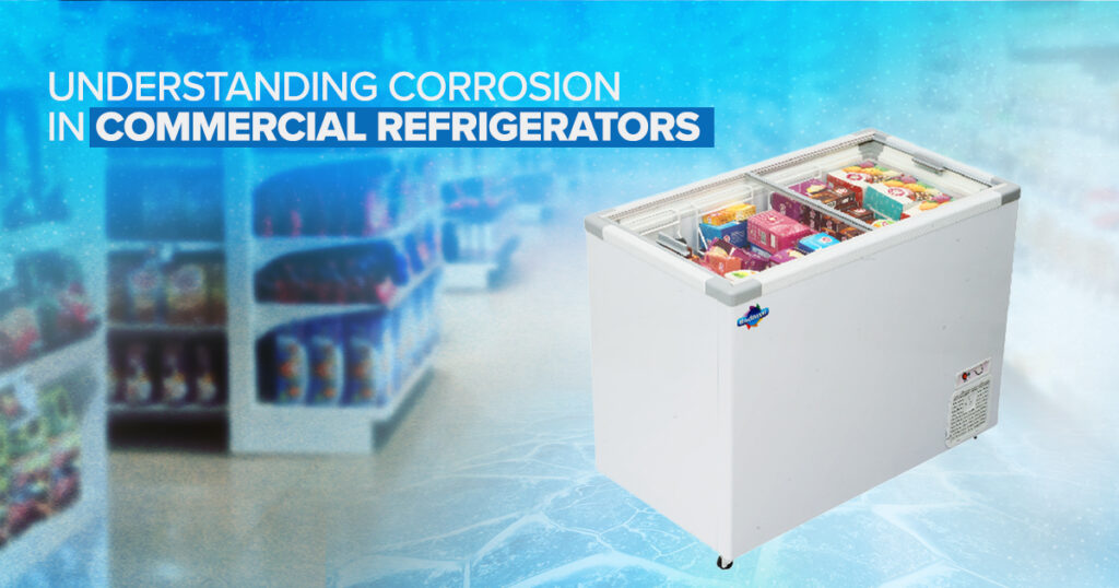 Understanding Corrosion in Commercial Refrigerators